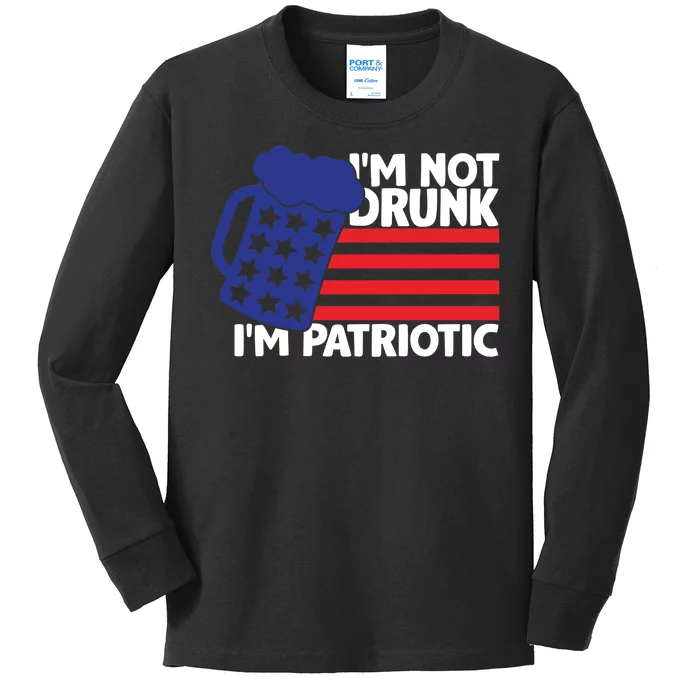 I'm Not Drunk I'm Patriotic Funny Kids Long Sleeve Shirt