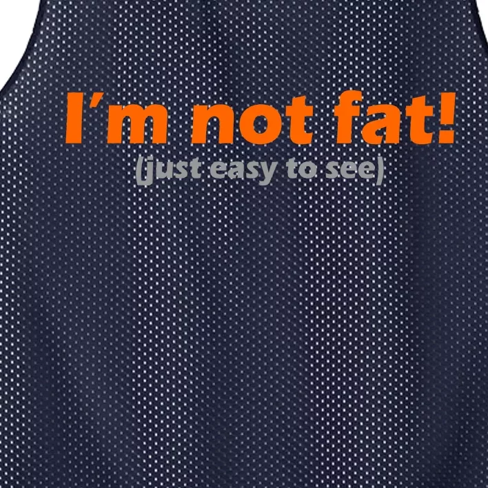 I'm Not Fat Just Easy To See Mesh Reversible Basketball Jersey Tank