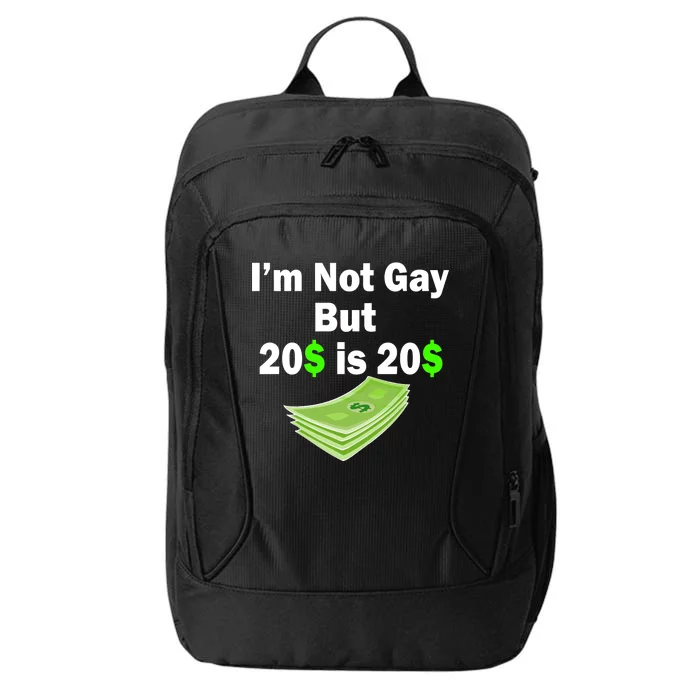 I'm Not Gay But $20 is $20 City Backpack