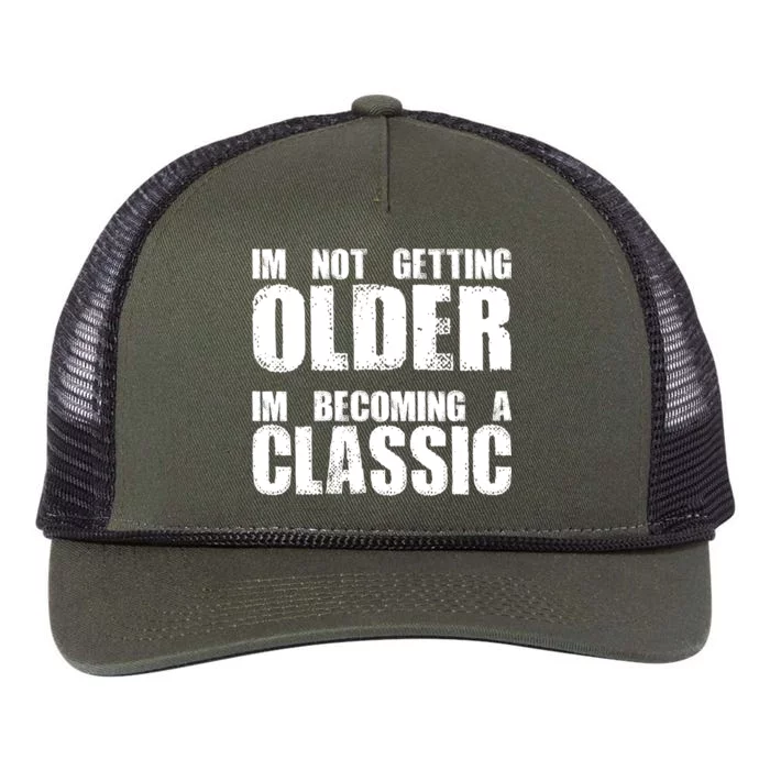 Im Not Getting Older Im Becoming A Classic Birthday Retro Rope Trucker Hat Cap