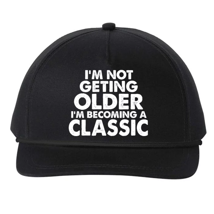 I'm Not Getting Older I'm Becoming A Classic Celebrating Birthday Snapback Five-Panel Rope Hat