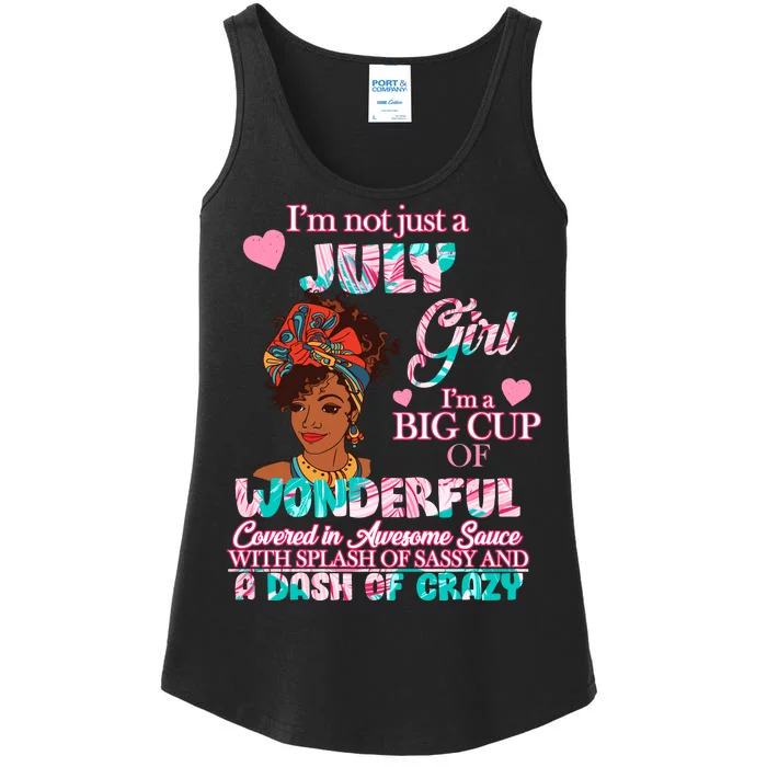 I'm Not Just A July Girl Funny Birthday Ladies Essential Tank