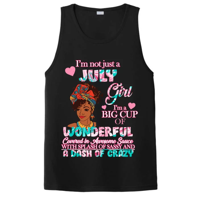 I'm Not Just A July Girl Funny Birthday Performance Tank