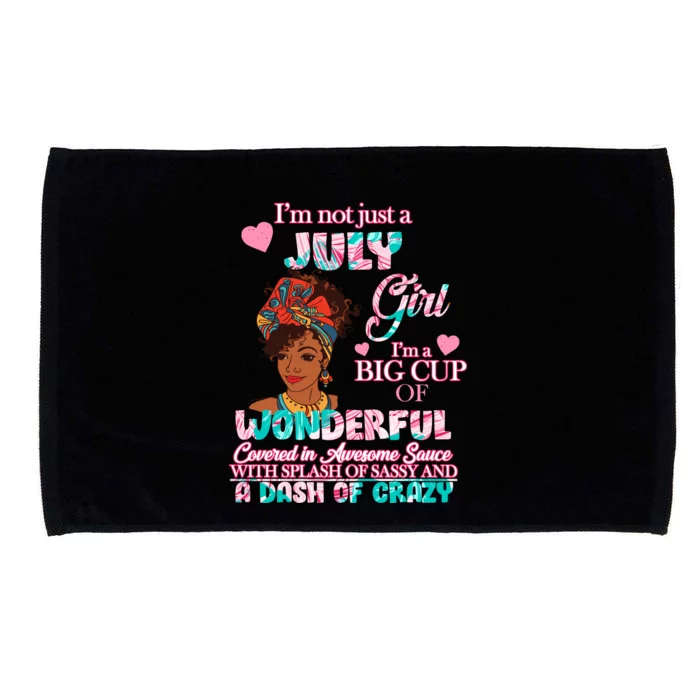 I'm Not Just A July Girl Funny Birthday Microfiber Hand Towel