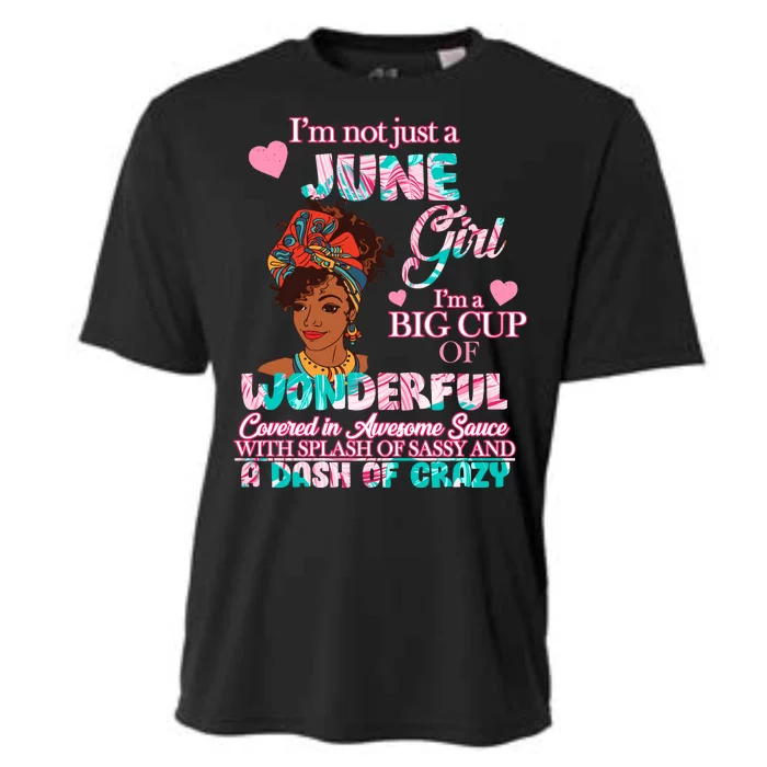 I'm Not Just A June Girl Funny Birthday Cooling Performance Crew T-Shirt