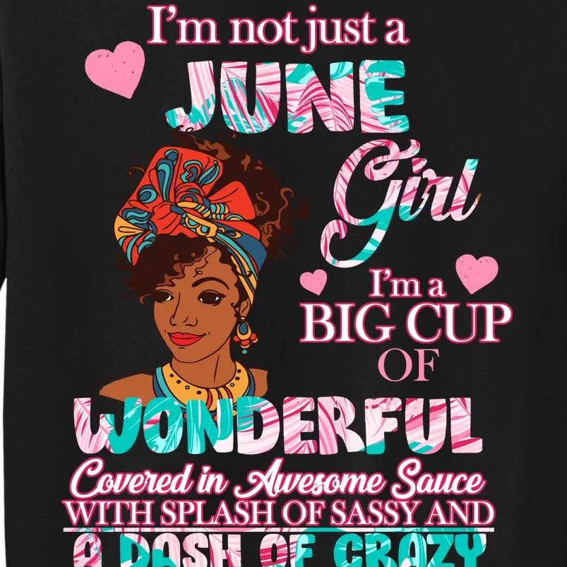 I'm Not Just A June Girl Funny Birthday Sweatshirt