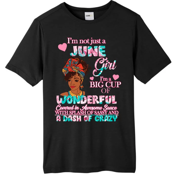 I'm Not Just A June Girl Funny Birthday ChromaSoft Performance T-Shirt