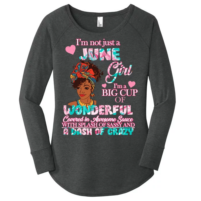 I'm Not Just A June Girl Funny Birthday Women's Perfect Tri Tunic Long Sleeve Shirt