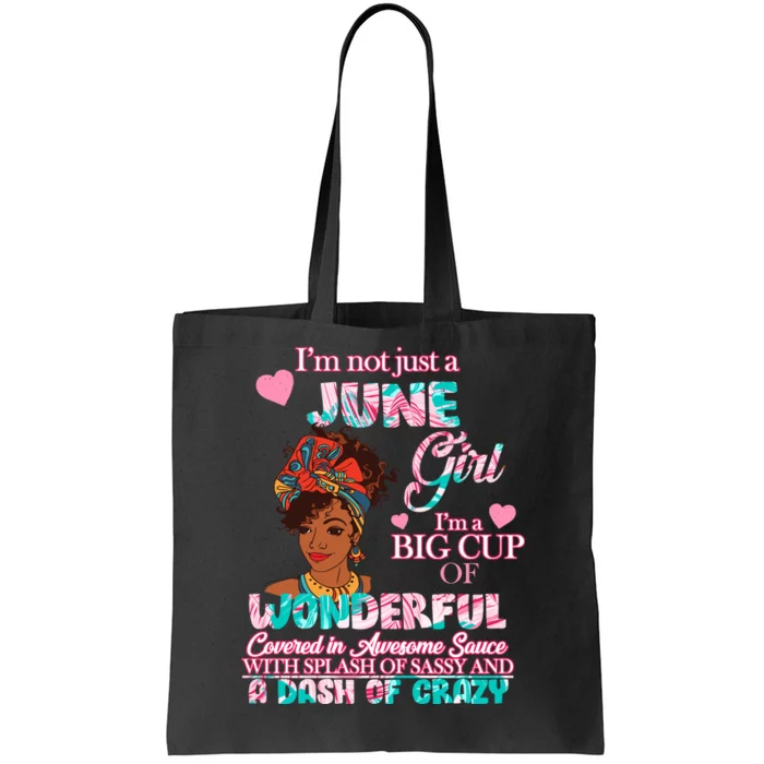 I'm Not Just A June Girl Funny Birthday Tote Bag