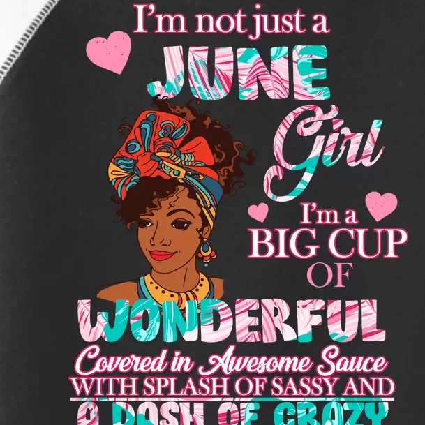 I'm Not Just A June Girl Funny Birthday Toddler Fine Jersey T-Shirt