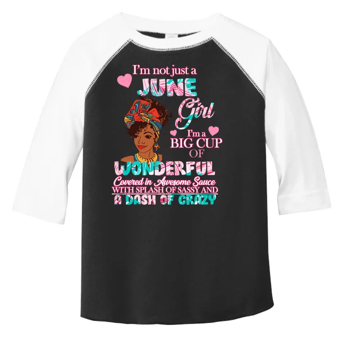 I'm Not Just A June Girl Funny Birthday Toddler Fine Jersey T-Shirt