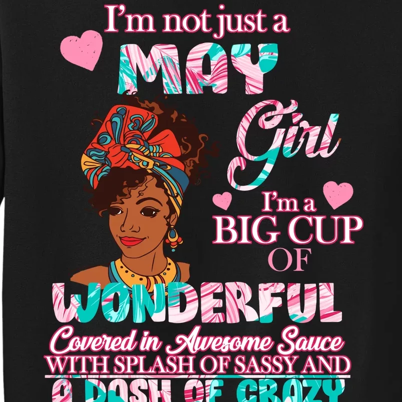 I'm Not Just A May Girl Funny Birthday Sweatshirt