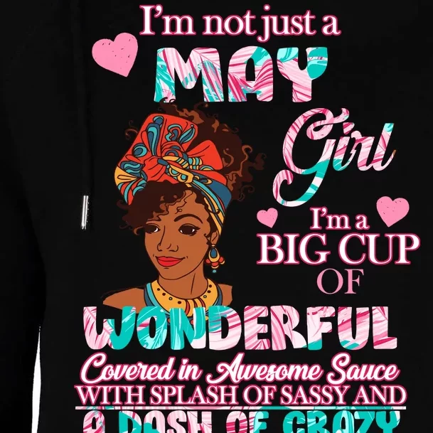 I'm Not Just A May Girl Funny Birthday Womens Funnel Neck Pullover Hood