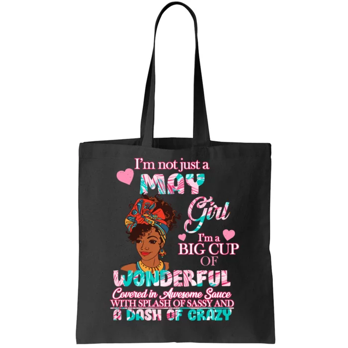 I'm Not Just A May Girl Funny Birthday Tote Bag