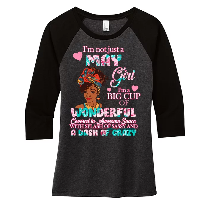 I'm Not Just A May Girl Funny Birthday Women's Tri-Blend 3/4-Sleeve Raglan Shirt