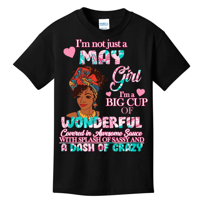 I'm Not Just A May Girl Funny Birthday Kids T-Shirt