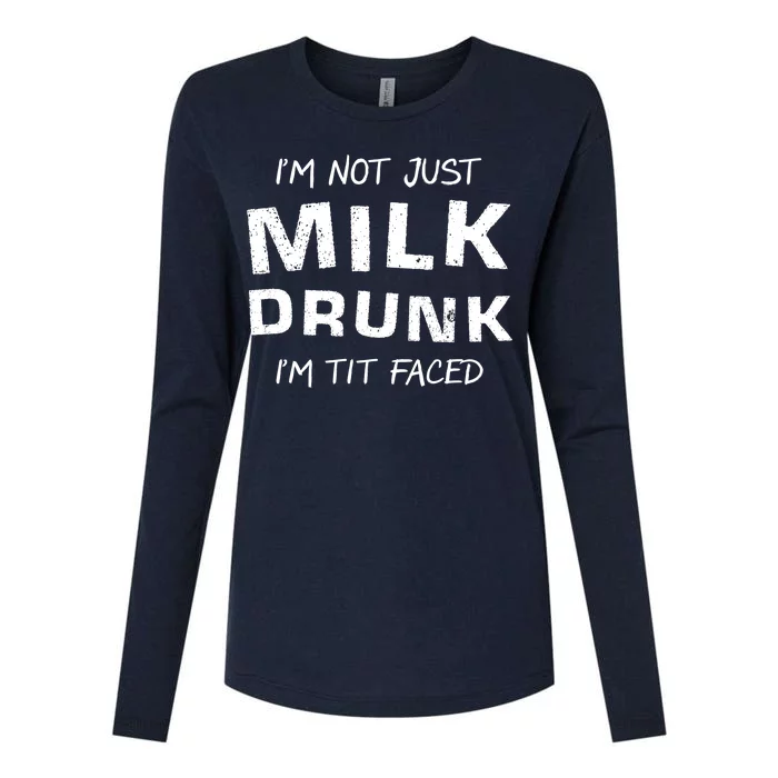 I'm Not Just Milk Drunk I'm Tit Faced Womens Cotton Relaxed Long Sleeve T-Shirt