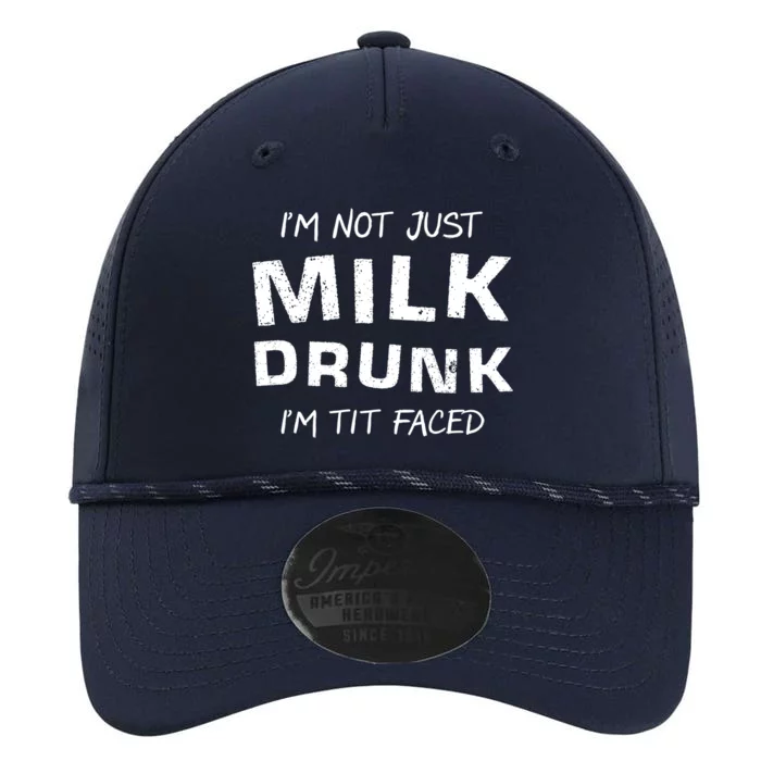 I'm Not Just Milk Drunk I'm Tit Faced Performance The Dyno Cap