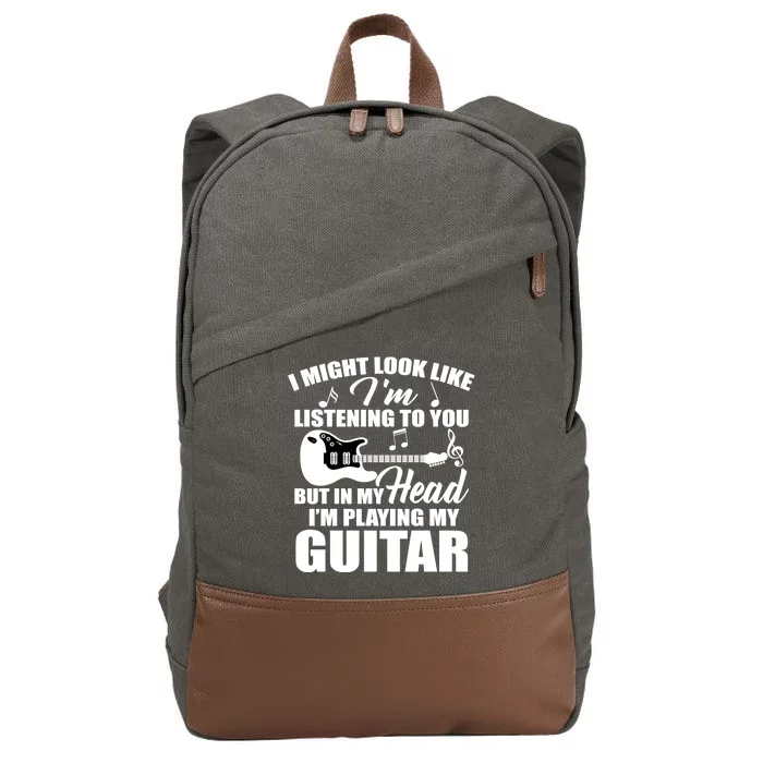 I'm Not Listing I'm Playing My Guitar Cotton Canvas Backpack