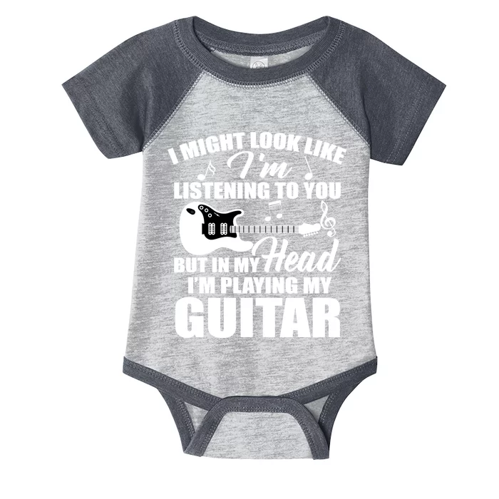 I'm Not Listing I'm Playing My Guitar Infant Baby Jersey Bodysuit