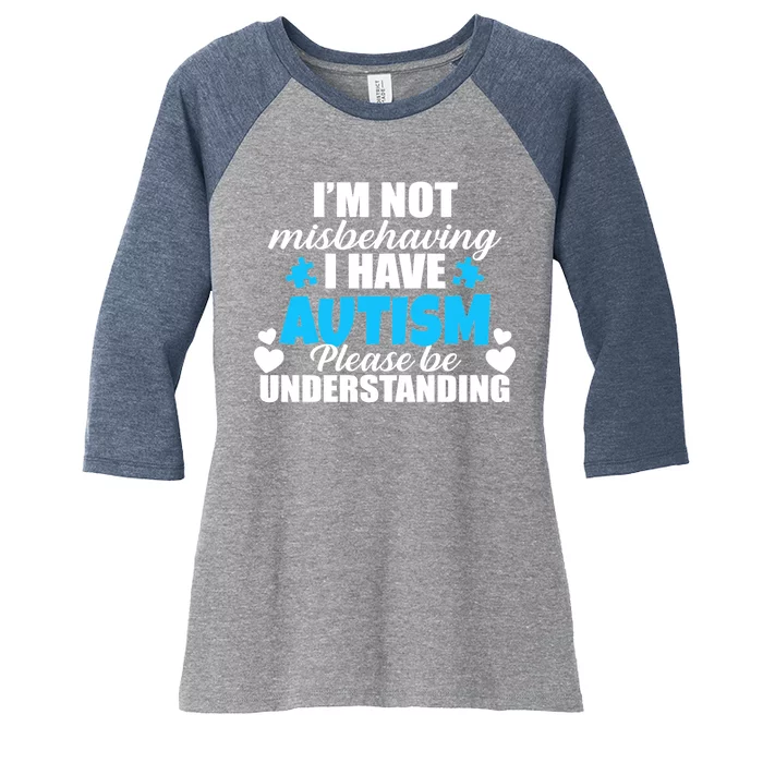 I'm Not Misbehaving I Have Autism Women's Tri-Blend 3/4-Sleeve Raglan Shirt