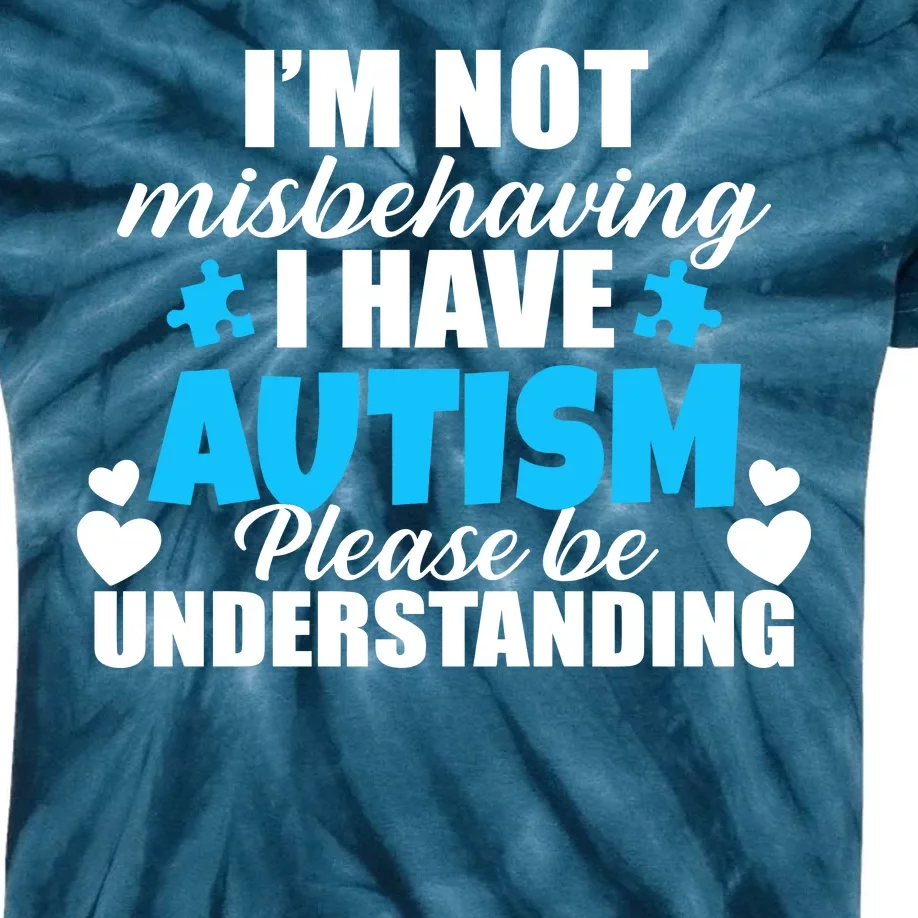 I'm Not Misbehaving I Have Autism Kids Tie-Dye T-Shirt