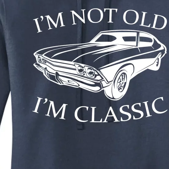 I'm Not Old I'm Classic Women's Pullover Hoodie