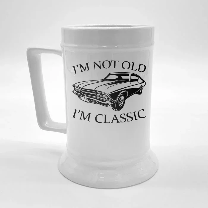 I'm Not Old I'm Classic Front & Back Beer Stein