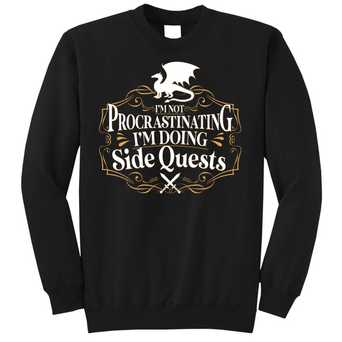 I'm Not Procrastinating I'm Doing Side Quest RPG Sweatshirt