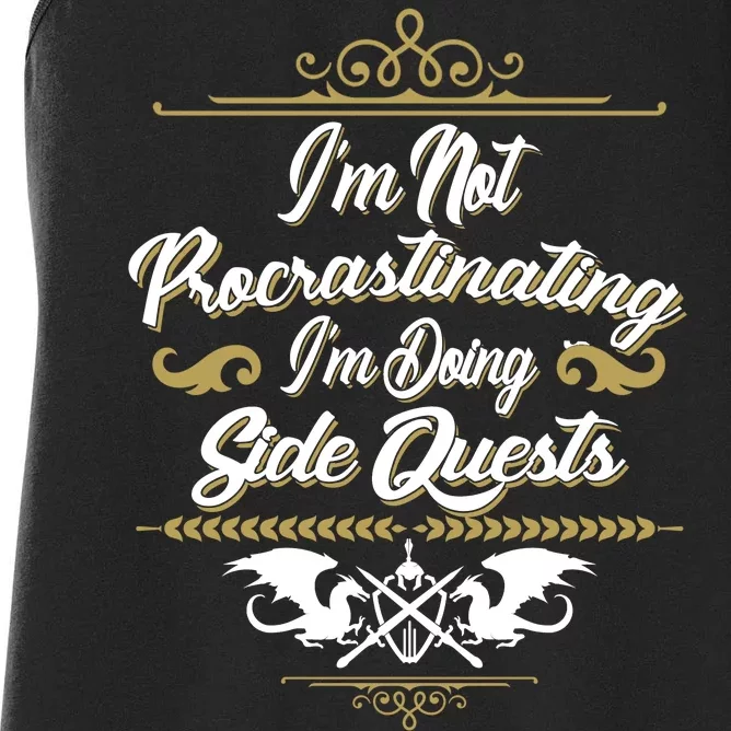 I'm Not Procrastinating I'm Doing Side Quests Women's Racerback Tank