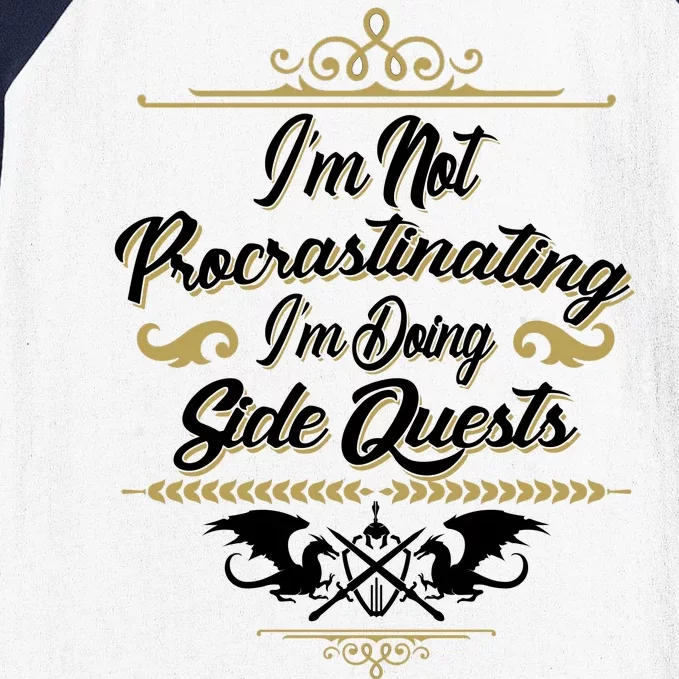 I'm Not Procrastinating I'm Doing Side Quests Baseball Sleeve Shirt