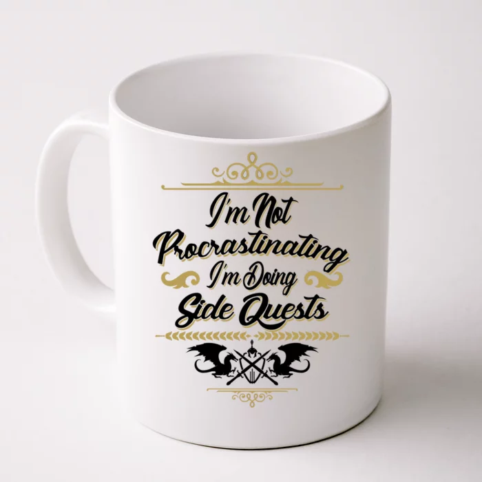 I'm Not Procrastinating I'm Doing Side Quests Front & Back Coffee Mug