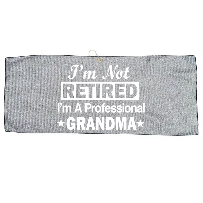 I'm Not Retired I'm A Professional Grandma Large Microfiber Waffle Golf Towel