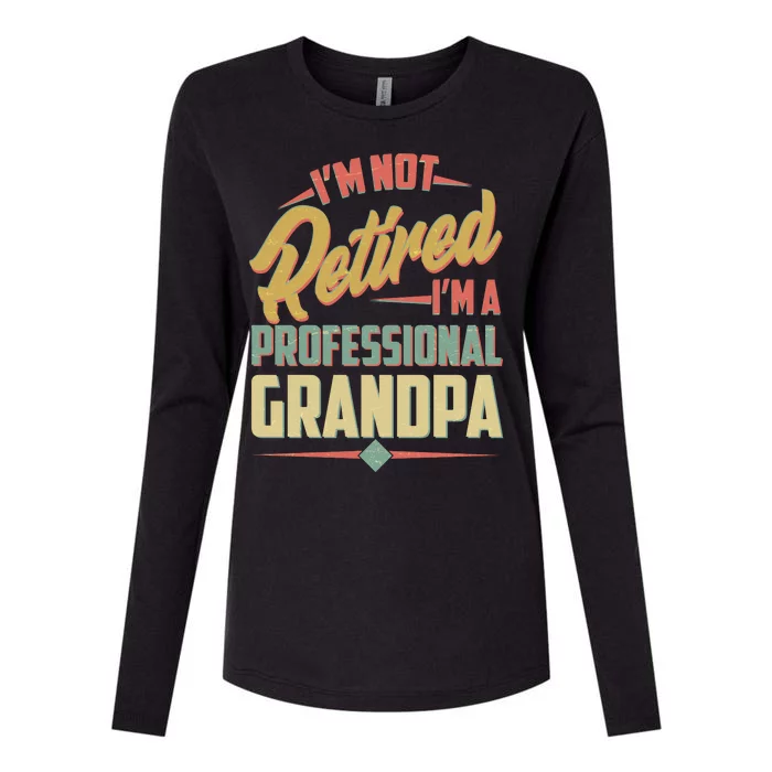 I'm Not Retired I'm A Professional Grandpa Vintage Womens Cotton Relaxed Long Sleeve T-Shirt