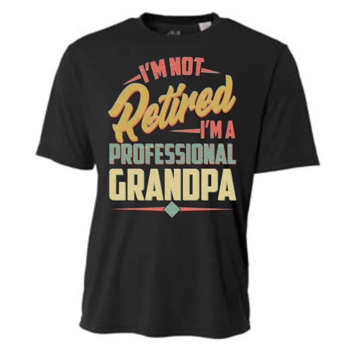 I'm Not Retired I'm A Professional Grandpa Vintage Cooling Performance Crew T-Shirt