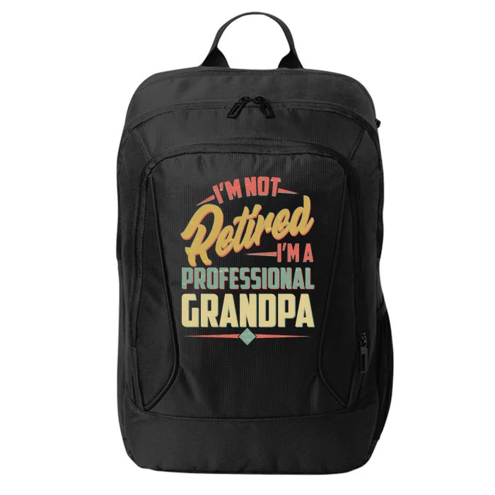 I'm Not Retired I'm A Professional Grandpa Vintage City Backpack