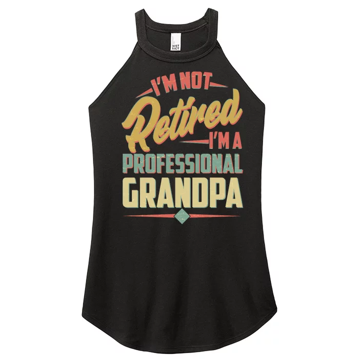 I'm Not Retired I'm A Professional Grandpa Vintage Women’s Perfect Tri Rocker Tank