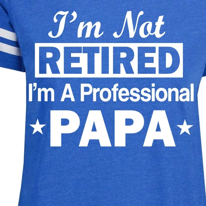 I'm Not Retired I'm A Professional Papa Enza Ladies Jersey Football T-Shirt