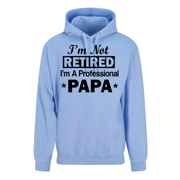 I'm Not Retired I'm A Professional Papa Unisex Surf Hoodie