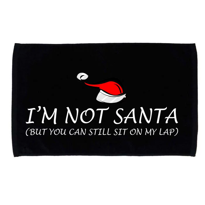 I'm Not Santa, But You Can Sit On My Lap Microfiber Hand Towel