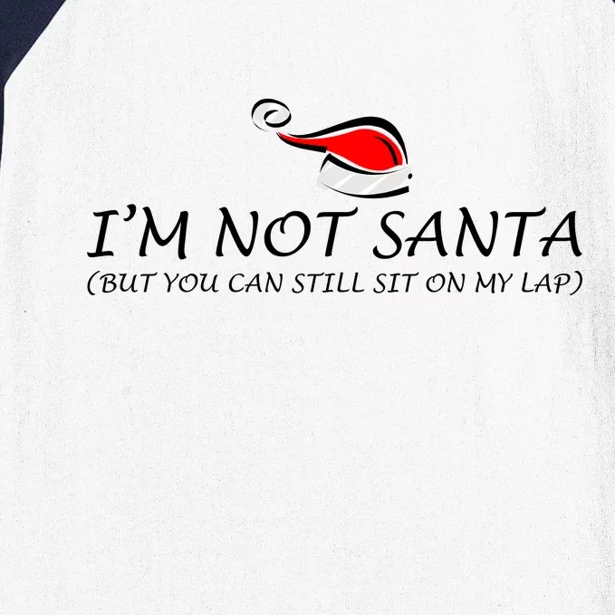 I'm Not Santa, But You Can Sit On My Lap Baseball Sleeve Shirt