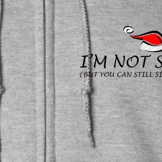 I'm Not Santa, But You Can Sit On My Lap Full Zip Hoodie