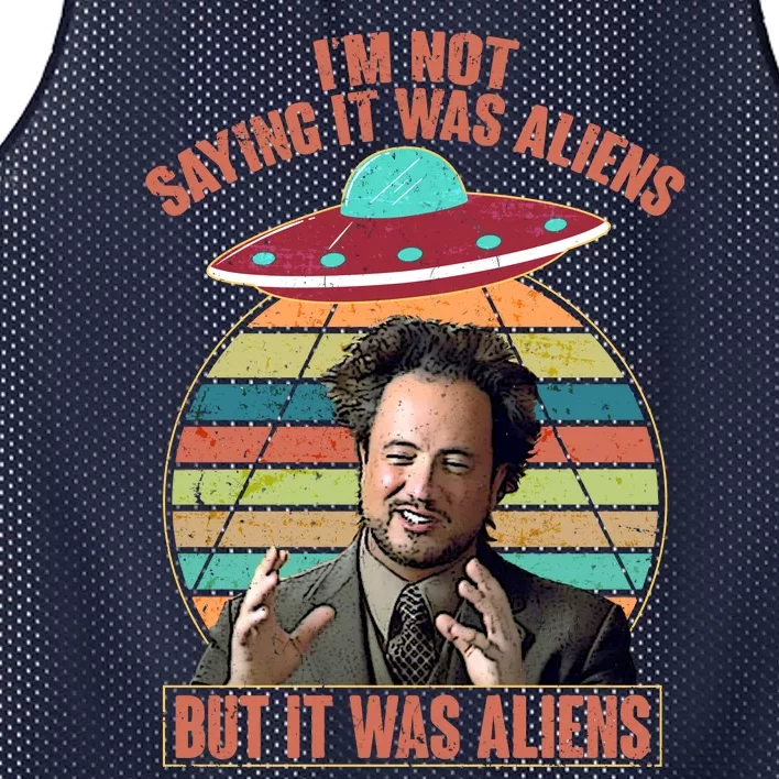 I'm Not Saying It Was Aliens But It Was Aliens Mesh Reversible Basketball Jersey Tank