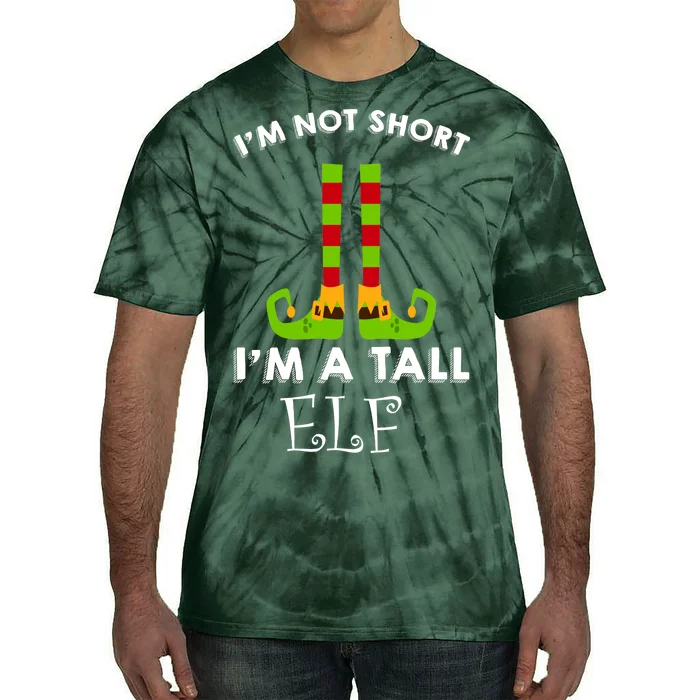 I'm Not Short I'm A Tall Elf Tie-Dye T-Shirt