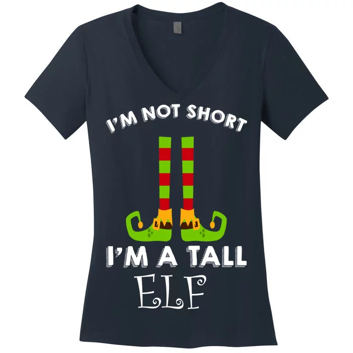 I'm Not Short I'm A Tall Elf Women's V-Neck T-Shirt