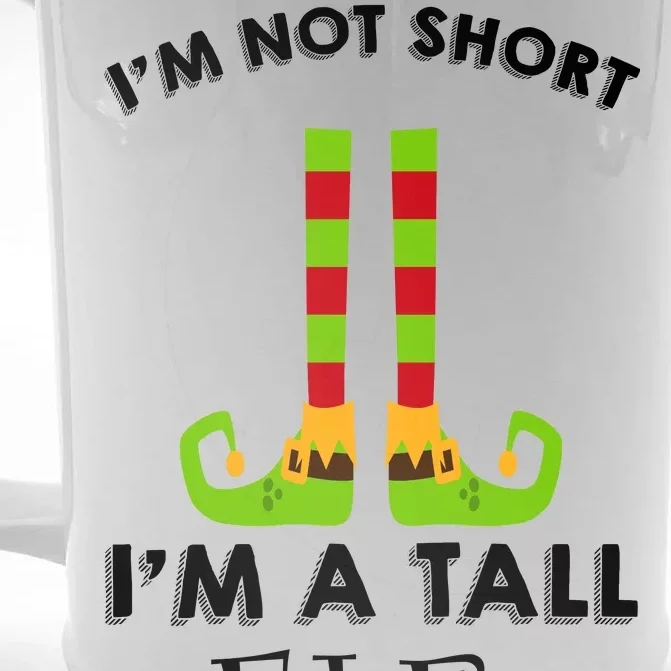 I'm Not Short I'm A Tall Elf Front & Back Beer Stein