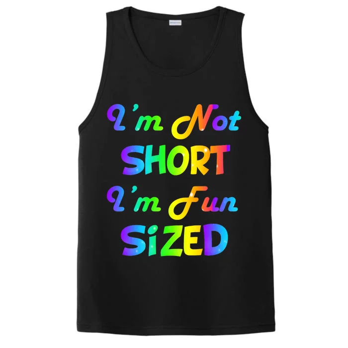 I'm Not Short I'm Fun Sized Performance Tank