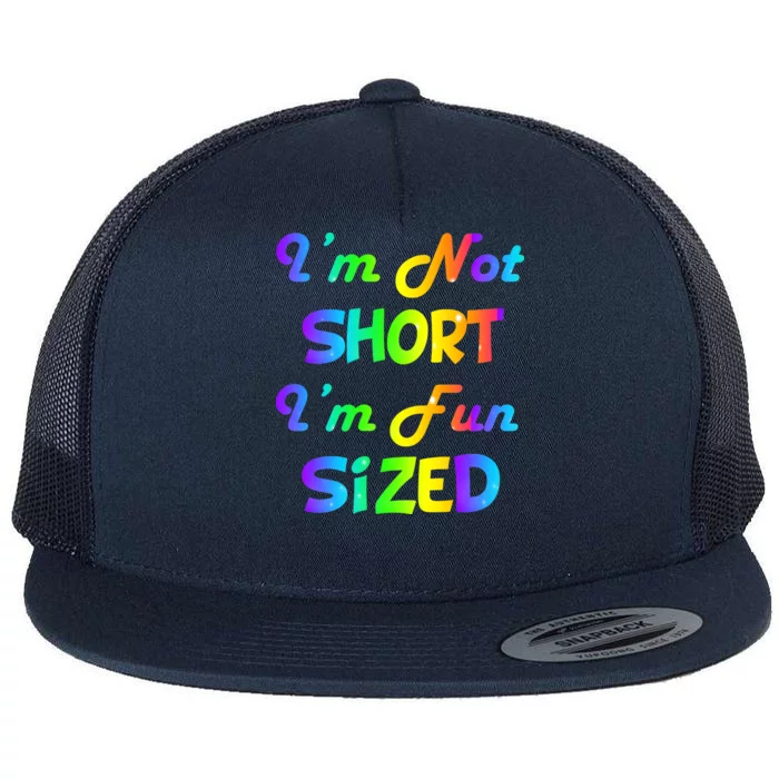 I'm Not Short I'm Fun Sized Flat Bill Trucker Hat