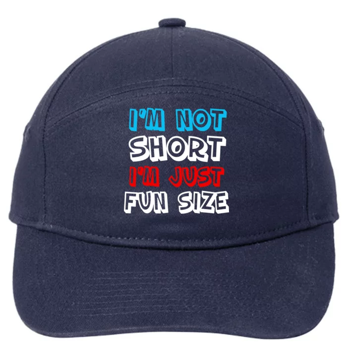 I'm Not Short I'm Just Fun Size 7-Panel Snapback Hat