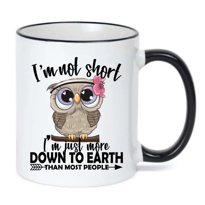 I'm Not Short I'm Just More Down To Earth Owl Black Color Changing Mug